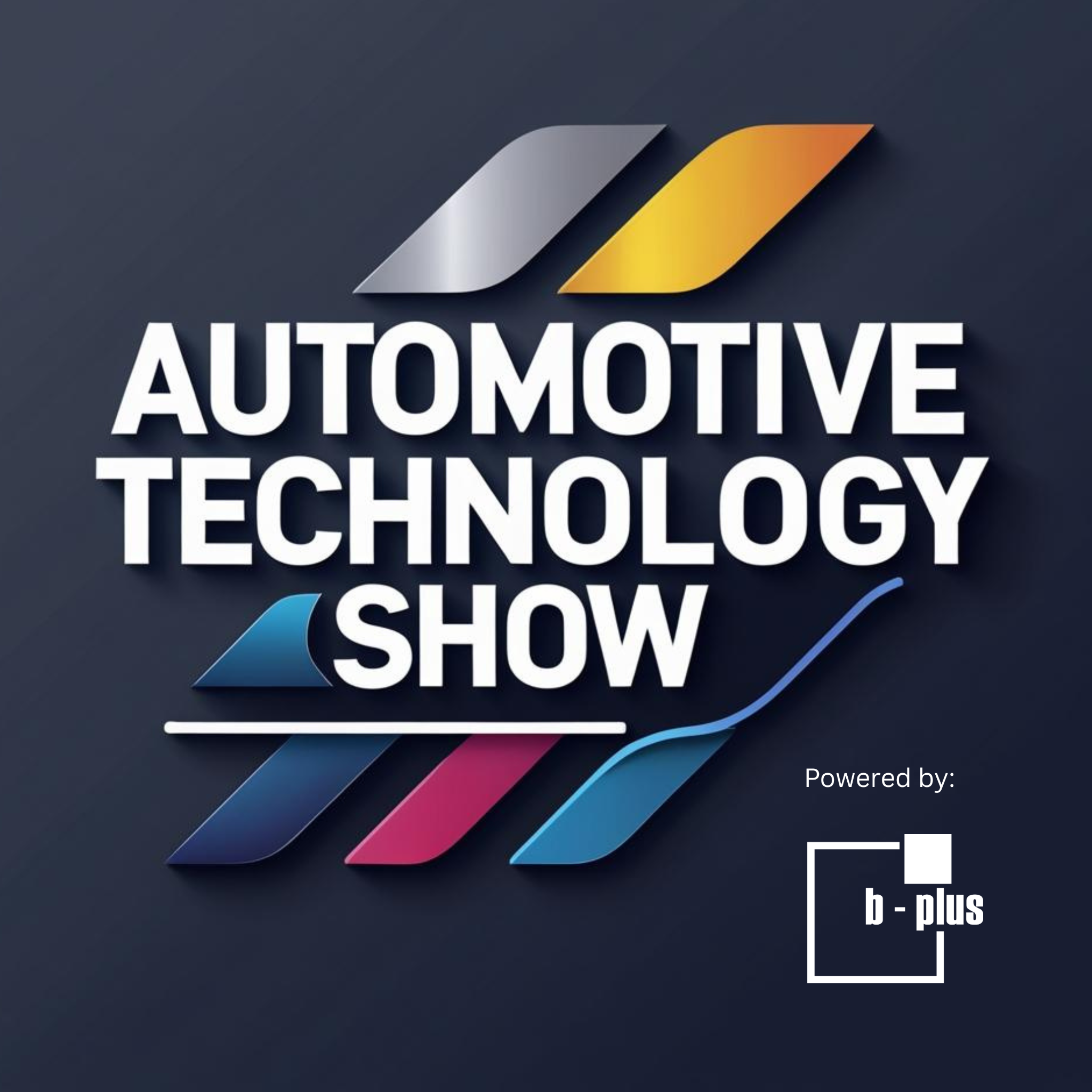 Automotive Technology Show, powered by b-plus
